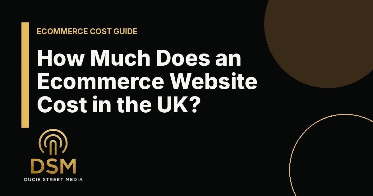 How Much Does an Ecommerce Website Cost in the UK?